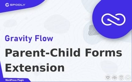 Wordpress Plugin Gravity Flow Parent-Child Forms Extension