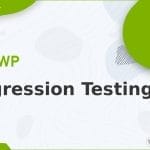 Wordpress Plugin MainWP - Regression Testing