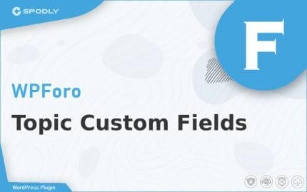 Wordpress Plugin WPForo - Topic Custom Fields
