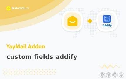 YayMail Addon custom fields addify