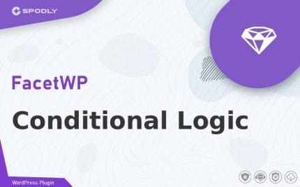 FacetWP - Conditional Logic