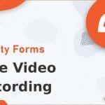 Gravity Forms - Pipe Video Recording