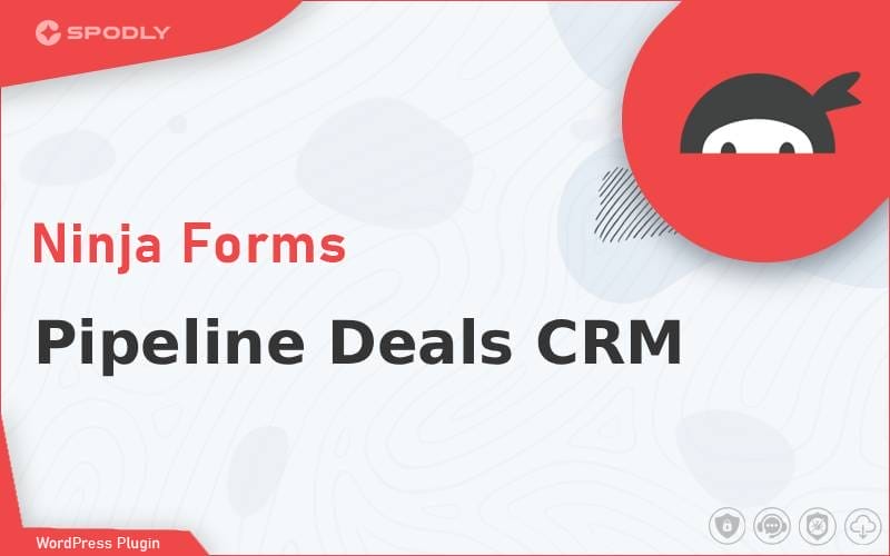Wordpress Plugin Ninja Forms - Pipeline Deals CRM Wordpress Plugin Ninja Forms - Pipeline Deals CRM