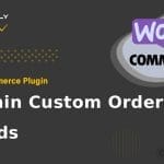WooCommerce Plugin WooCommerce - Admin Custom Order Fields