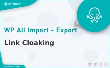 WP All Import - Link Cloaking