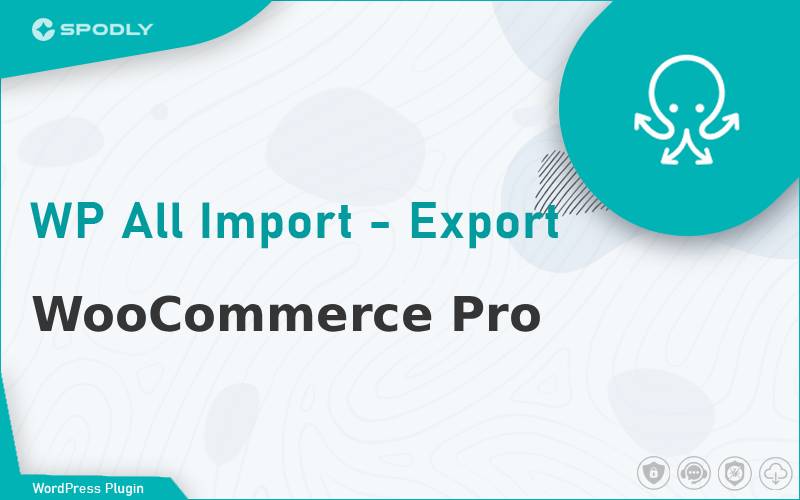 Wordpress Plugin WP All Import - Export WooCommerce Pro WP All Import - WooCommerce Pro