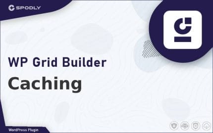 WP Grid Builder - Caching
