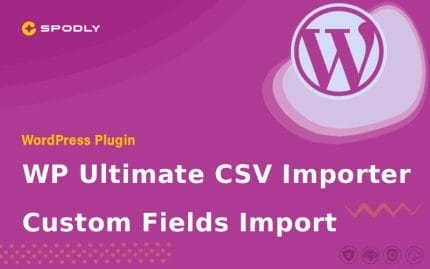 Wordpress Plugin WP Ultimate CSV Importer – Custom Fields Import